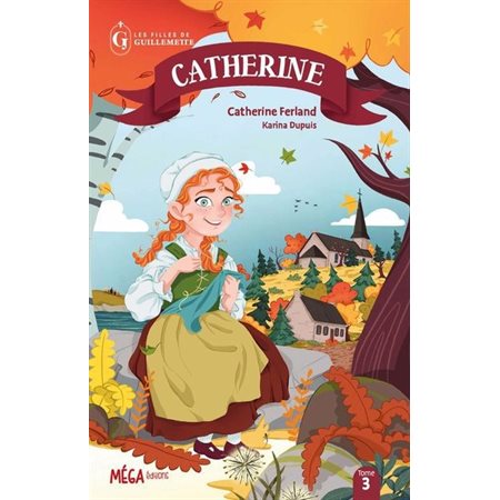 Catherine, Les filles de Guillemette, 3