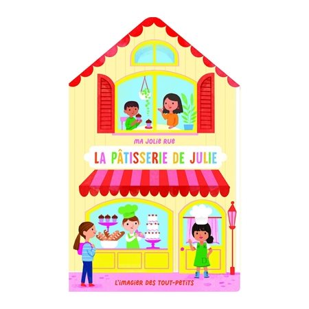 La pâtisserie de Julie, Ma jolie rue