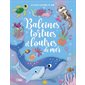 Baleines, tortues et loutres de mer, Les belles histoires du soir