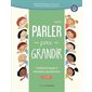 Parler pour grandir