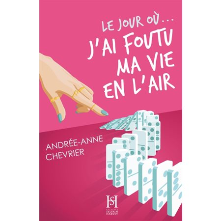 Le jour où... j'ai foutu ma vie en l'air #1