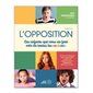 L'opposition : Ces enfants qui vous en font voir de toutes les couleurs