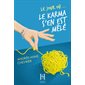 Le jour où... le karma s'en est mêlé #2