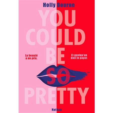 You could be so pretty : la beauté a un prix