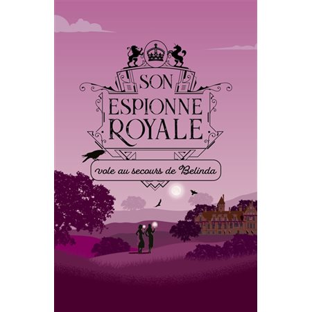 Son espionne royale #14 Son espionne royale vole au secours de Belinda