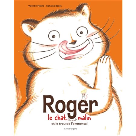 Roger le chat (pas trop) malin et le trou de l'emmental