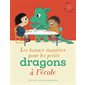 Les bonnes manières pour les petits dragons à l'école