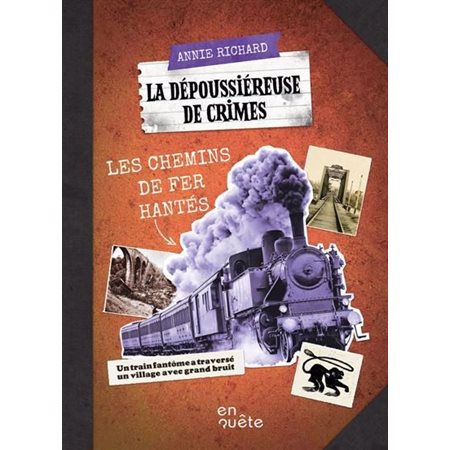 La dépoussiéreuse de crimes : Les chemins de fer hantés