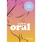 Le guide érotique du couple : Le sexe oral