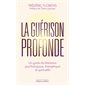 La guérison profonde