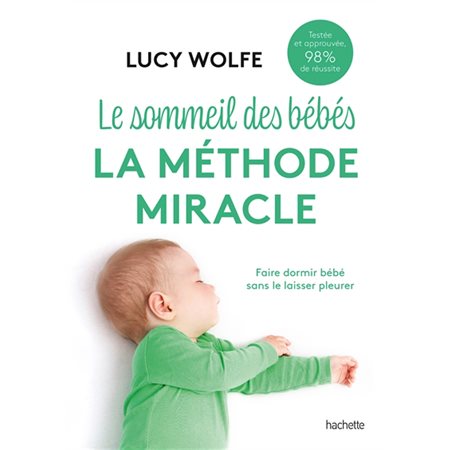 Le sommeil des bébés : La méthode miracle