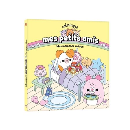 Coloriages mes petits amis : Mes moments si doux