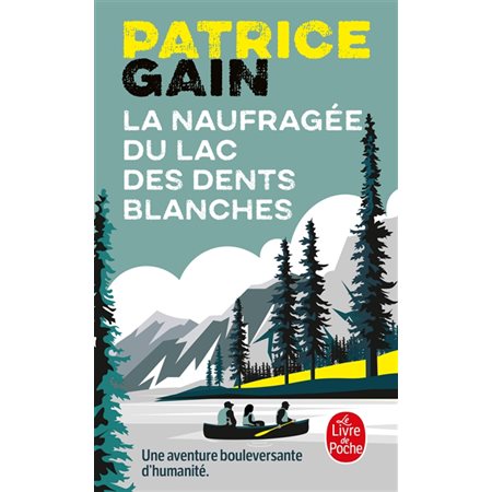 La naufragée du lac des Dents Blanches
