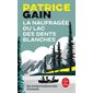 La naufragée du lac des Dents Blanches