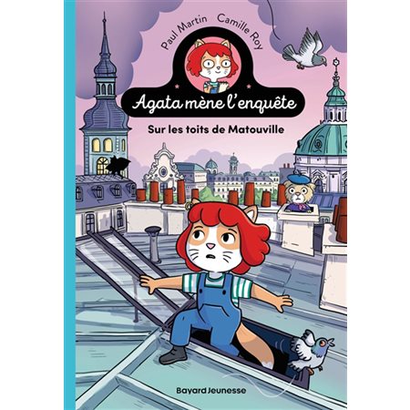 Agata mène l'enquête #1 Sur les toits de Matouville