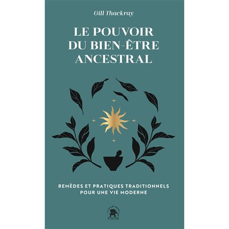 Le pouvoir du bien-être ancestral