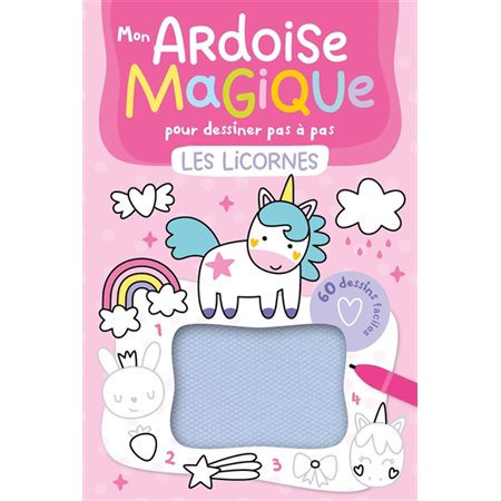 Mon ardoise magique pour dessiner pas à pas : Les licornes