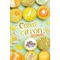 Les filles au chocolat #10 Coeur citron