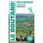 Routard 2025-2026 : Pays basque, Béarn