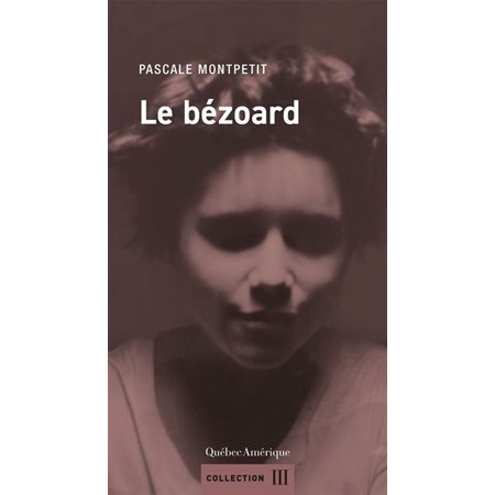 Le bézoard, Collection III