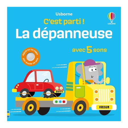 La dépanneuse : avec 5 sons