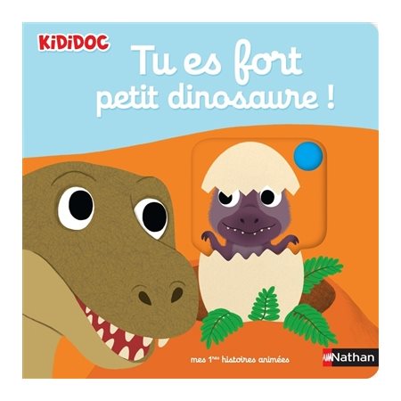 Mes premières histoires animées : Tu es fort petit dinosaure !