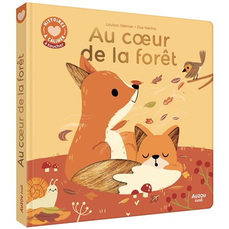 Histoires à câliner : Au coeur de la forêt