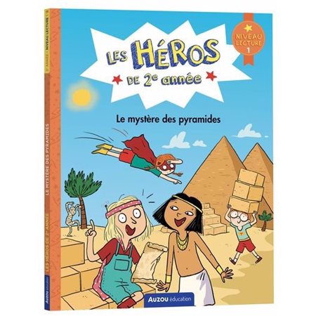 Les héros de 2e année : Le mystère des pyramides : niveau 1