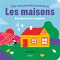 Mes tout premiers contraires : Les maisons