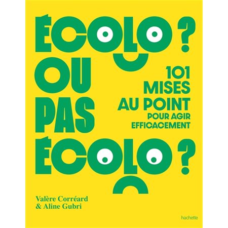 Écolo ? ou pas écolo ?
