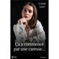 Ca a commencé par une caresse...