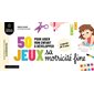 50 jeux pour aider mon enfant à développer sa motricité fine, Entraînement cérébral