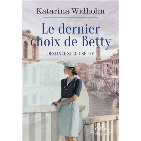 Destinée suédoise #4 Le dernier choix de Betty