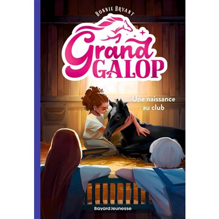 Grand galop #4 Une naissance au club