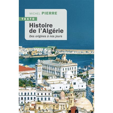Histoire de l'Algérie : des origines à nos jours, Texto