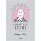 Christian Dior : carnet d'une icône de la mode