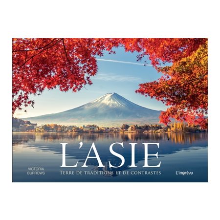L'Asie : terre de traditions et de contrastes