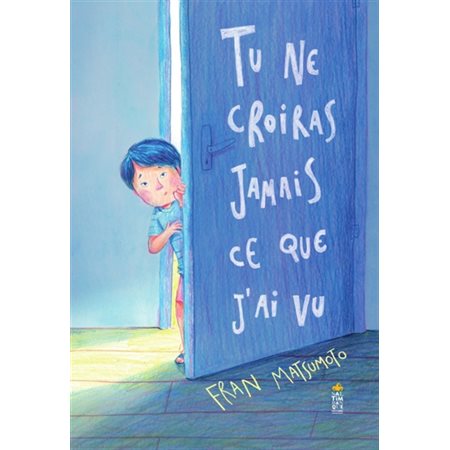 Tu ne croiras jamais ce que j'ai vu