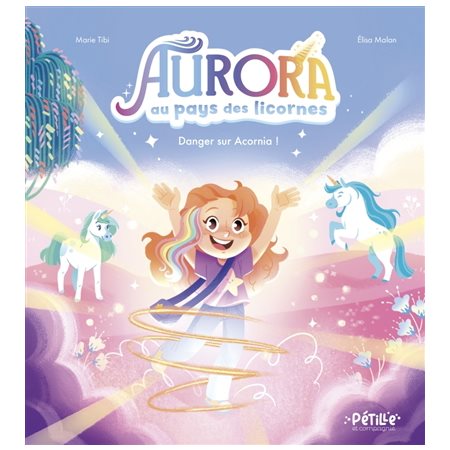 Aurora au pays des licornes : danger sur Acornia !