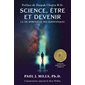 Science, être et devenir : La vie spirituelle des scientifiques