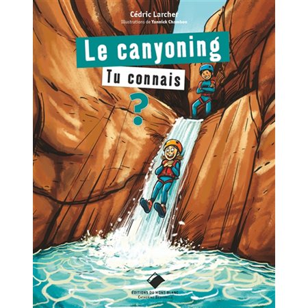 Le canyoning, tu connais ?