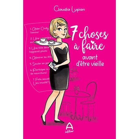 7 choses à faire avant d'être vieille