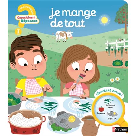 Mes premières questions ? Réponses : Je mange de tout