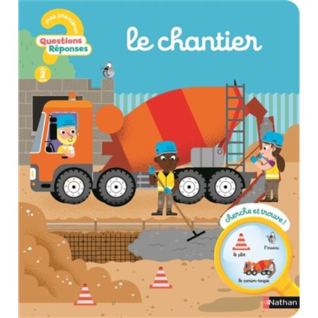 Mes premières questions ? Réponses : Le chantier