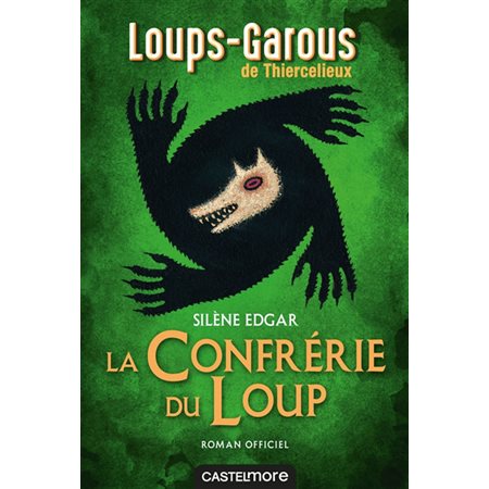 Les loups-garous de Thiercelieux #2 La confrérie du loup