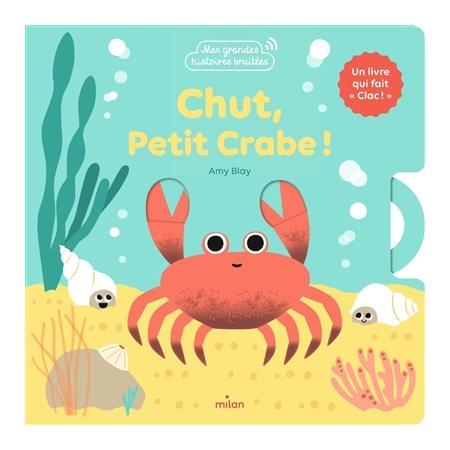 Chut, petit crabe !