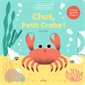 Chut, petit crabe !