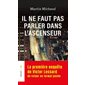 Il ne faut pas parler dans l'ascenseur