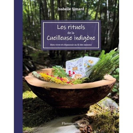 Les rituels de la cueilleuse indigène