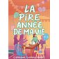 La pire année de ma vie #3